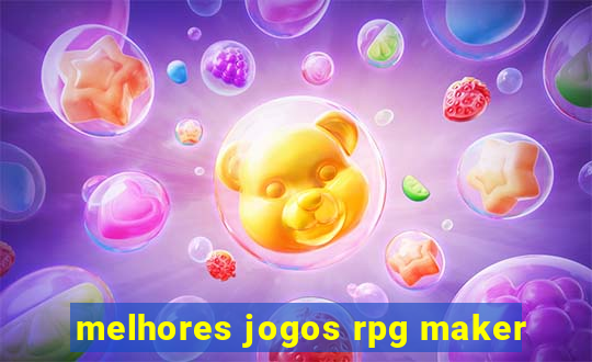 melhores jogos rpg maker